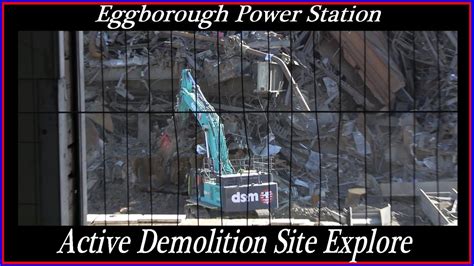 Eggborough Power Station Active Demolition Site Explore Part One