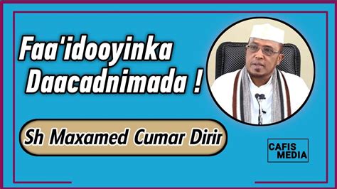 Faa Idooyinka Ku Jira Daacadnimada Sh Maxamed Cumar Dirir