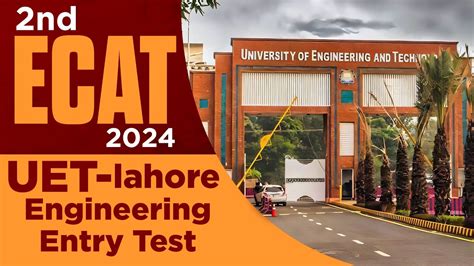 2nd Ecat 2024 By Uet Lahore Uet Announces 2nd Ecat For Engineering