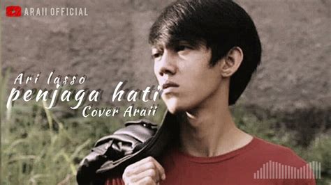 Penjaga Hati Ari Lasso Cover By Araii Youtube