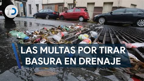 Multar N A Quienes Tiren Basura En El Drenaje En Nuevo Le N Youtube