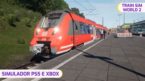 Train Sim World 2 Simulador De Trem Para Consoles YouTube