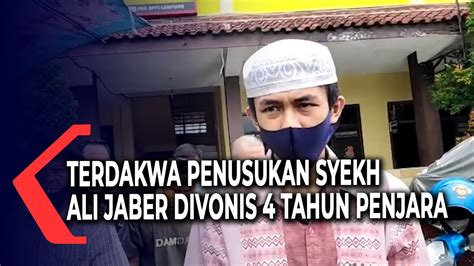 Terdakwa Penusuk Almarhum Syekh Ali Jaber Divonis 4 Tahun Penjara YouTube