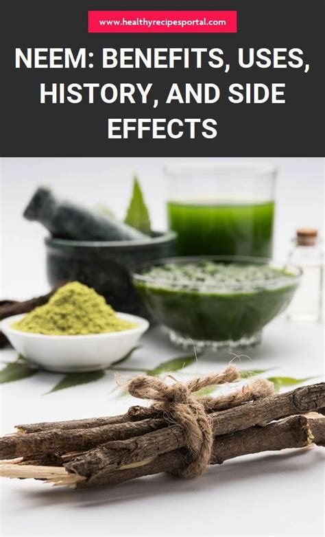 Neem Benefits Uses History And Side Effects Neem Neem Benefits