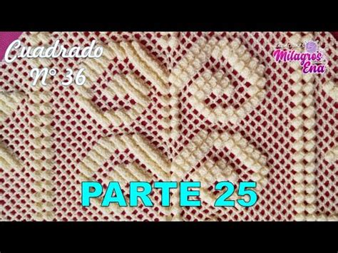 Video Parte Cuadrado N Tejido A Crochet Ganchillo Para Colcha Con