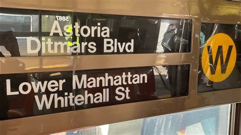 Nyc Subway R A W Train Ride From Whitehall St To Astoria Ditmars Blvd