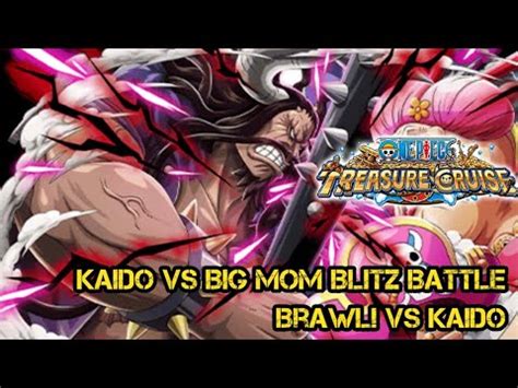 OPTC GLOBAL Kaido Vs Big Mom Blitz Battle Brawl VS Kaido One