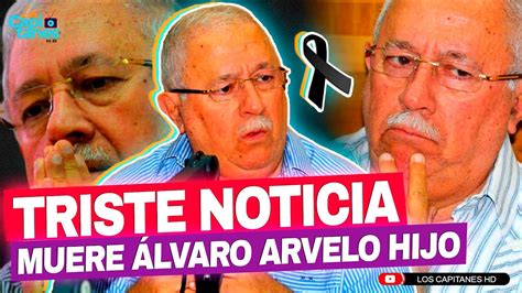 MUERE el veterano PERIODISTA Álvaro Arvelo hijo YouTube