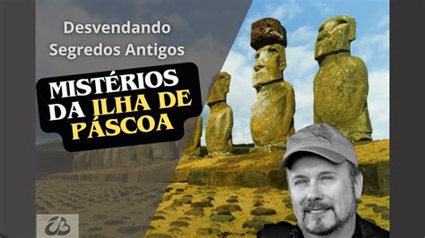 Mistérios da Ilha de Páscoa Desvendando Segredos Antigos YouTube