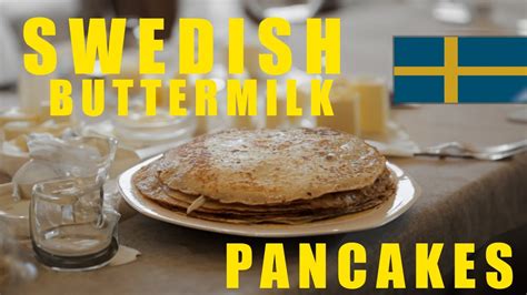 The Finest Swedish Buttermilk Pancakes You Ever Had Youtube