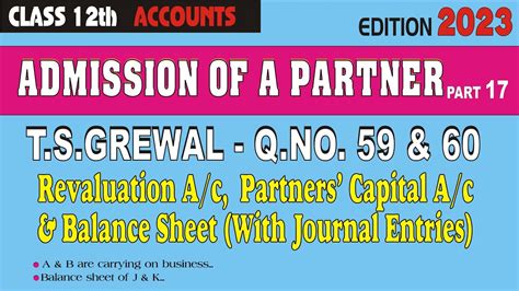 ADMISSION OF A PARTNER 12th TS Grewal Q No 59 60 Revaluation P C A