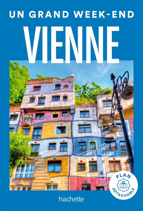 Vienne Guide Un Grand Week End Hachette Fr