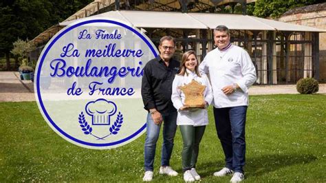 La Meilleure Boulangerie De France Du 25 Juin La Finale Nationale