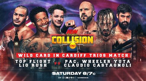 Wild Card In Cardiff Trios Match Set For 824 Aew Collision