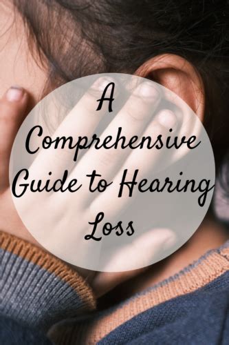 A Comprehensive Guide To Hearing Loss Mom And More