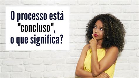 O Que Significa Conclusos Para O Relator Braincp