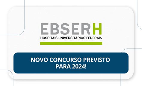 Concurso Ebserh Edital Previsto Para Rico Domingues Descubra