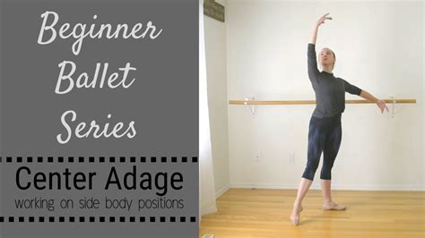 Beginner Ballet Series Simple Center Adage Side Body Positions