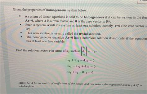 Solved Given the properties of homogeneous system below, - A | Chegg.com