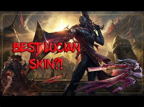 BEST LUCIAN SKIN?! : r/LucianMains