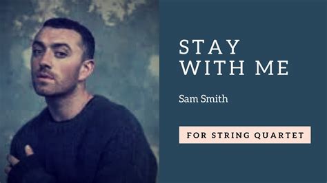 Sam Smith Stay With Me For String Quartet Youtube