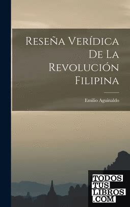 Reseña Verídica De La Revolución Filipina de Emilio Aguinaldo 978 1 01