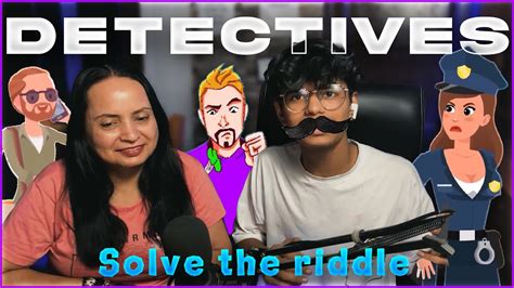 We Become Detectives To Solves Some Mysteries 🕵️‍♀️ Youtube