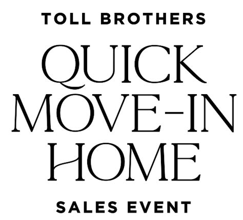 quick move  home event toll brothers luxury homes