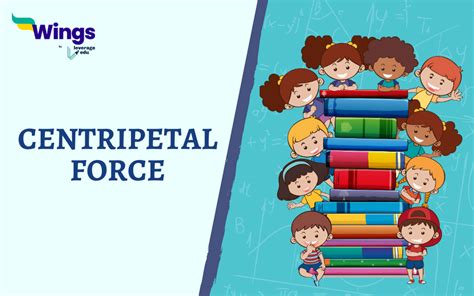 Centripetal Force Definition Units Example Leverage Edu