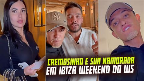 Cremosinho E Sua Namorada Em Ibiza Na Espanha No Weekend Do Ws