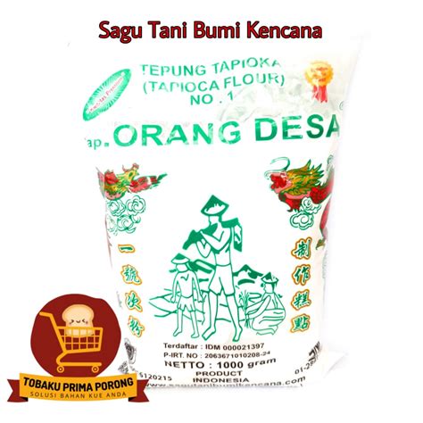 Jual Tepung Tapioka Sagu Tani Bumi Kencana Cap Orang Desa Kg