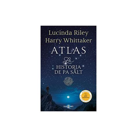 Atlas La Historia De Pa Salt Las Siete Hermanas Lucinda Riley