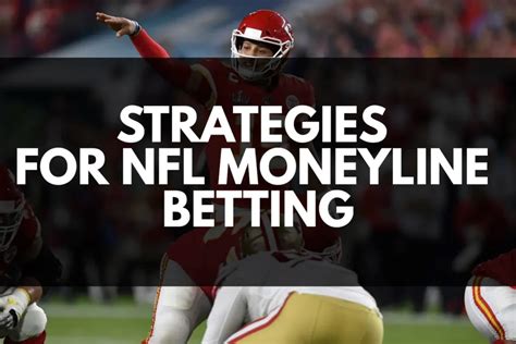 The Ultimate Nfl Moneyline Betting Guide Strategies Odds And Picks