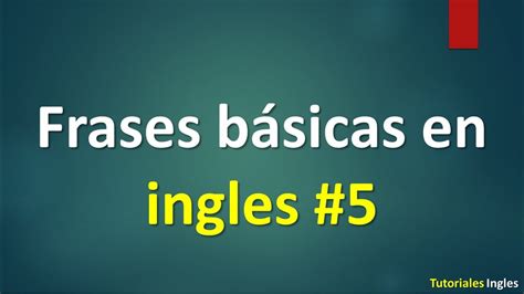 Lista de 100 frases básicas para Aprender Ingles vol 5 YouTube