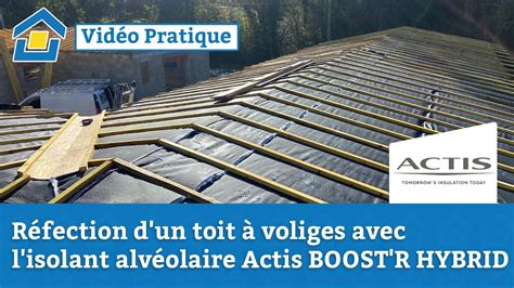 How to Réfection d un toit à voliges avec l isolant alvéolaire Actis