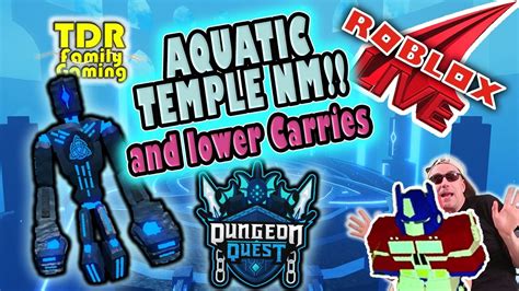 Aquatic Temple Nm And Lower Carries Dungeon Quest Droydtdr Roblox