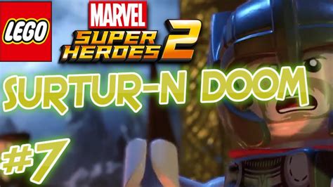 LEGO MARVEL SUPERHEROES 2 7 SURTUR N DOOM WALKTHROUGH YouTube