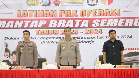 Kapolresta Sidoarjo Pimpin Latpra Ops Mantap Brata Semeru Siap Amankan