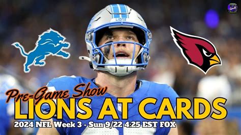 Detroit Lions Pre Game Show Nfl Week At Arizona Cardinals Johnny