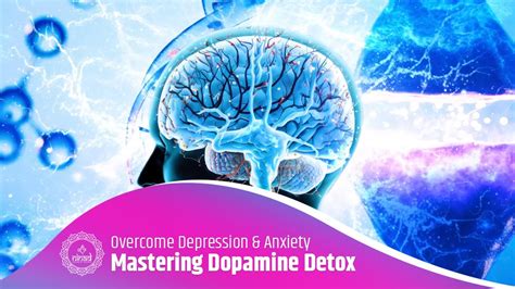 Mastering Dopamine Detox Overcome Depression Anxiety Embracing