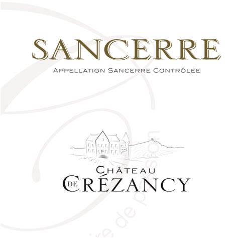 Domaine Chevreau Château de Crézancy Découvrez les Vins du Centre