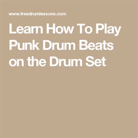 Learn How To Play Punk Drum Beats On The Drum Set Drums Beats Drums