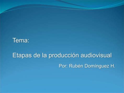 Etapas De La Producci N Audiovisual Ppt