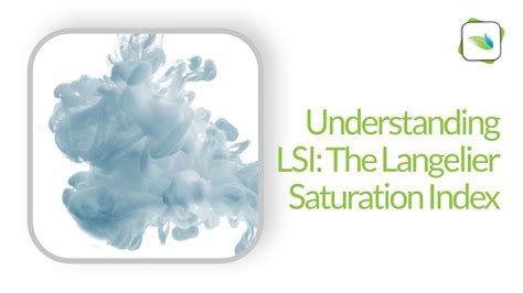 Understanding LSI The Langelier Saturation Index