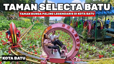 SELECTA BATU MALANG TAMAN BUNGA LEGENDARIS DI KOTA BATU YouTube