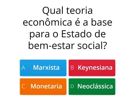 Estado De Bem Estar Social E Neoliberalismo Quiz