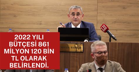 2022 yılı bütçesi 861 milyon 120 bin TL olarak belirlendi haberi