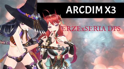 King S Raid ARCDIM X Stage 3 Erze 546mDPS Seria 613mDPS YouTube