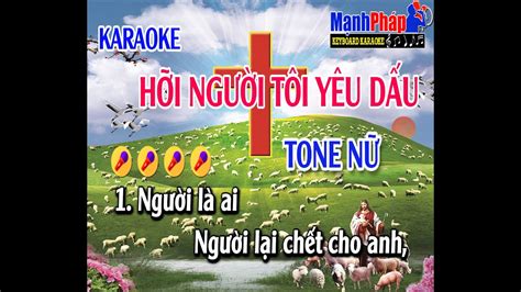 Karaoke Hỡi Người Tôi Dấu Yêu Tone Nữ St Lm Nguyễn Duy Người là