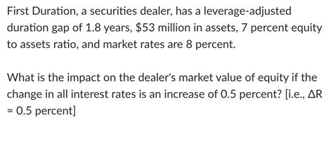 Solved First Duration A Securities Dealer Has A Chegg